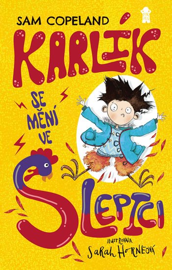 Copeland Sam: Karlík se mění ve slepici