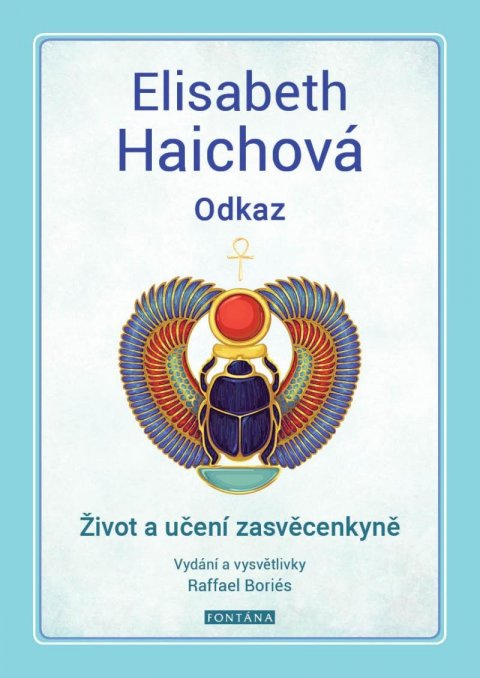 Haichová Elisabeth: Odkaz - Život a učení zasvěcenkyně Haichová Elisabeth: Odkaz - Život a učení zasvěcenkyně