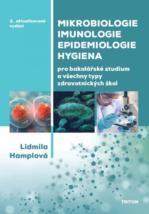 Hamplová Lidmila: Mikrobiologie, imunologie, epidemiologie, hygiena Hamplová Lidmila: Mikrobiologie, imunologie, epidemiologie, hygiena