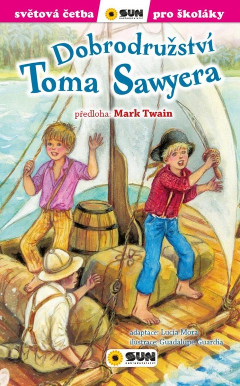 Twain Mark: Dobrodružství Toma Sawyera - Světová četba pro školáky Twain Mark: Dobrodružství Toma Sawyera - Světová četba pro školáky