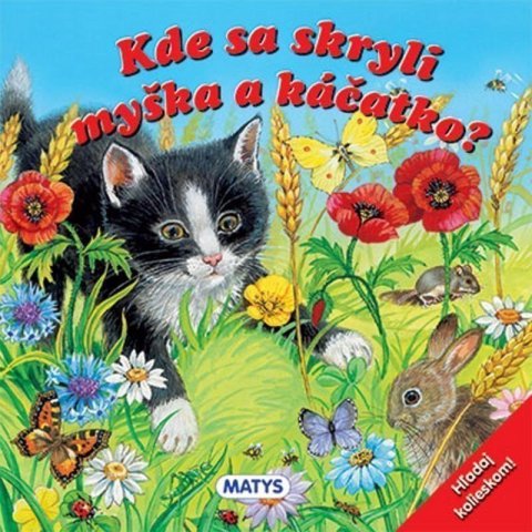 neuveden: Kde sa skryli myška a káčatko?