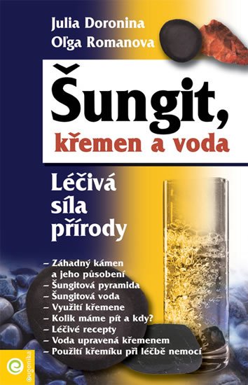 Doronina Julia: Šungit, křemen a voda - Léčivá síla přírody Doronina Julia: Šungit, křemen a voda - Léčivá síla přírody
