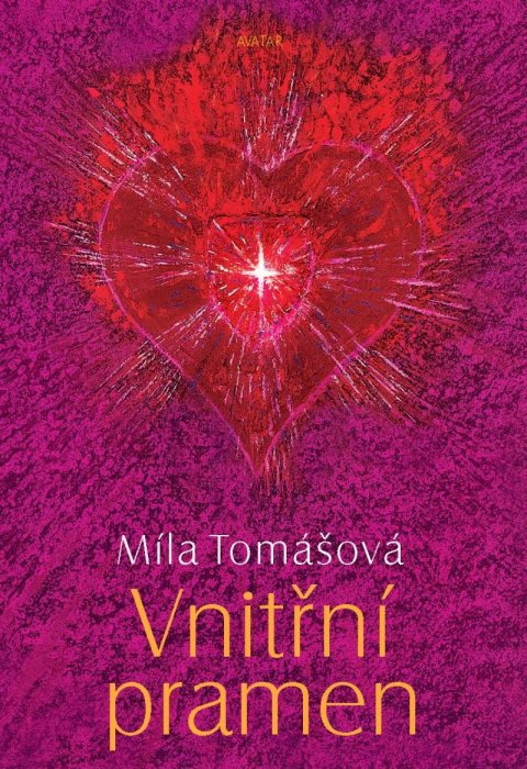 Tomášová Míla: Vnitřní pramen Tomášová Míla: Vnitřní pramen