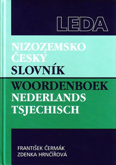 kolektiv autorů: Nizozemsko-český slovník / Woordenboek nederlands-tsjechisch kolektiv autorů: Nizozemsko-český slovník / Woordenboek nederlands-tsjechisch