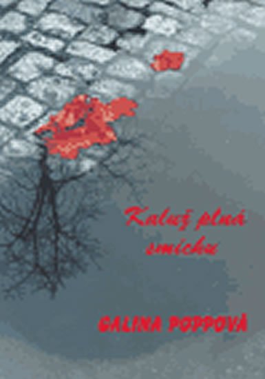 Poppová Galina: Kaluž plná smíchu Poppová Galina: Kaluž plná smíchu