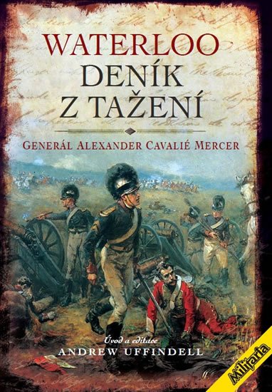 Generál Mercer Alexander Cavelié: Waterloo - Deník z tažení
