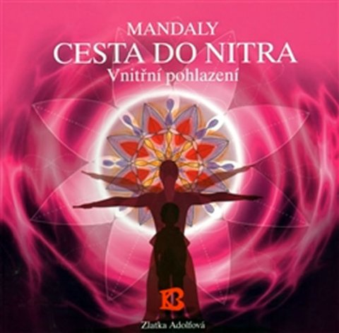 Adolfová Zlatka: Mandaly - Cesta do nitra Adolfová Zlatka: Mandaly - Cesta do nitra