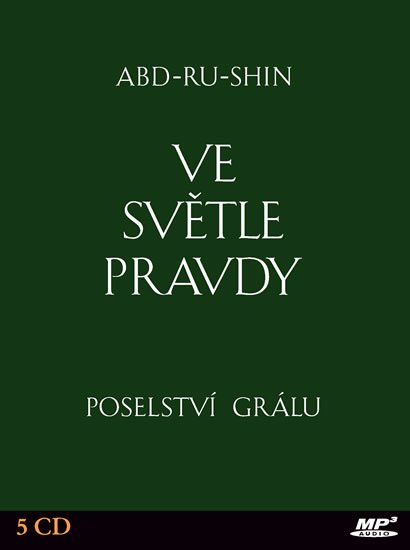 Abd-ru-shin: Ve světle Pravdy - Poselství Grálu - 5 CD mp3 Abd-ru-shin: Ve světle Pravdy - Poselství Grálu - 5 CD mp3