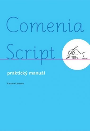 Lencová Radana: Comenia Script: universal - Praktický manuál