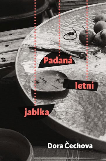 Čechova Dora: Padaná letní jablka Čechova Dora: Padaná letní jablka