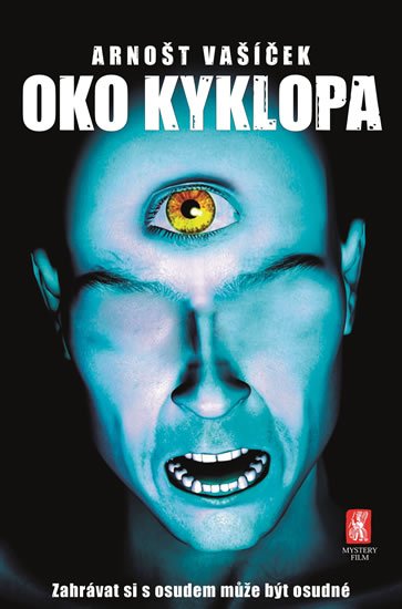 Vašíček Arnošt: Oko Kyklopa - Zahrávat si s osudem může být osudné Vašíček Arnošt: Oko Kyklopa - Zahrávat si s osudem může být osudné