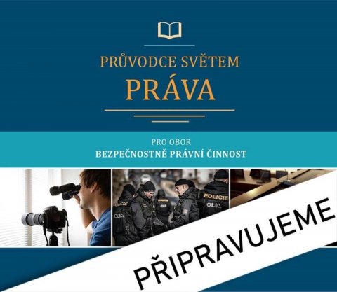 Malast Jan: Průvodce světem práva pro obor Bezpečnostně právní činnost