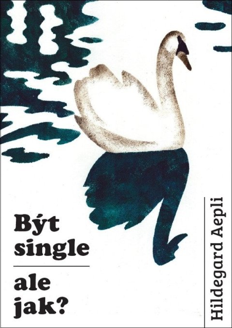 : Být single - ale jak?