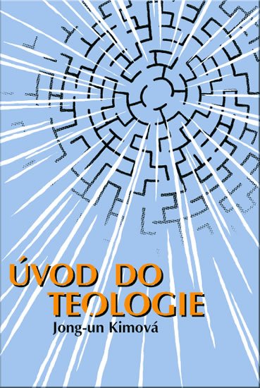 Kimová Jong-un: Úvod do teologie Kimová Jong-un: Úvod do teologie