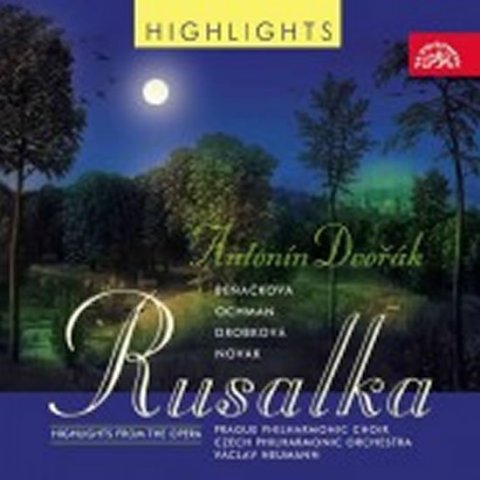 Dvořák Antonín: CD Rusalka - highlights
