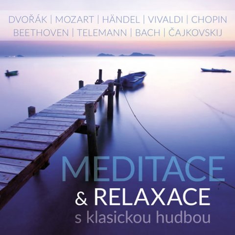 Různí interpreti: Meditace & relaxace s klasickou hudbou - CD