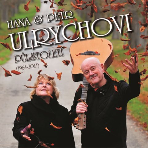 Ulrychová Hana: Hana a Petr Ulrychovi - Půlstoletí 3CD Ulrychová Hana: Hana a Petr Ulrychovi - Půlstoletí 3CD