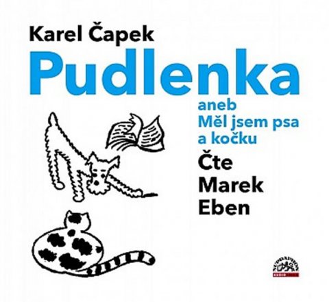 Čapek Karel: Pudlenka aneb Měl jsem psa a kočku - CD (Čte Marek Eben)