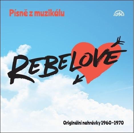 Various: Písně z muzikálu Rebelové - CD Various: Písně z muzikálu Rebelové - CD