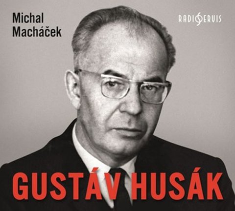 Macháček Michal: Gustáv Husák - CDmp3 Macháček Michal: Gustáv Husák - CDmp3