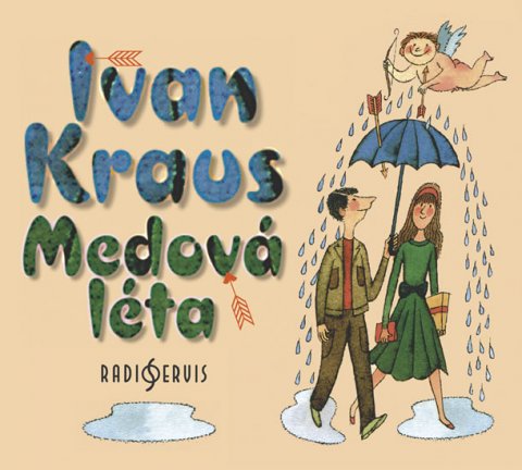 Kraus Ivan: Medová léta - CDmp3 (Čte Ivan Kraus)