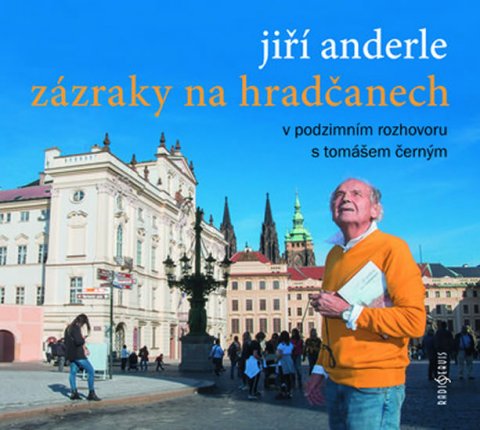 Anderle Jiří: Zázraky na Hradčanech - CD Anderle Jiří: Zázraky na Hradčanech - CD