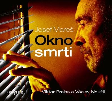 Mareš Josef: Okno smrti - CDmp3 (Čte Viktor Preiss a Václav Neužil)