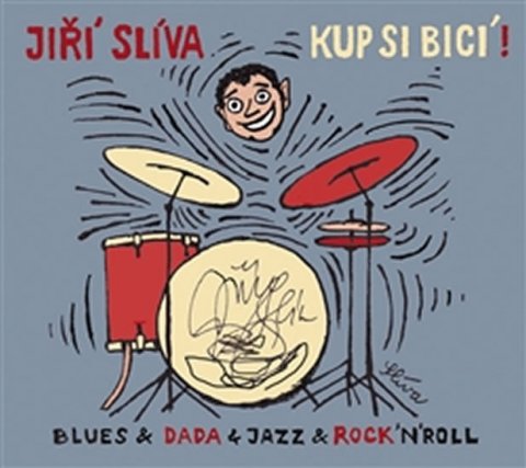 Slíva Jiří: Kup si bicí! CD