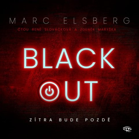 Elsberg Marc: Blackout - Zítra bude pozdě - CDmp3 (Čte Zdeněk Maryška a René Slováčková)