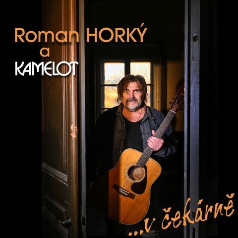 -: CD Roman Horký a Kamelot: ...V čekárně