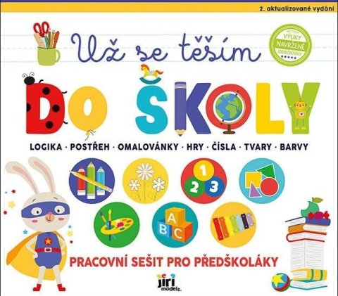 neuveden: Už se těším do školy - Pracovní sešit pro předškoláky
