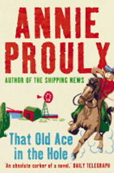 Proulx Annie: That Old Ace in the Hole