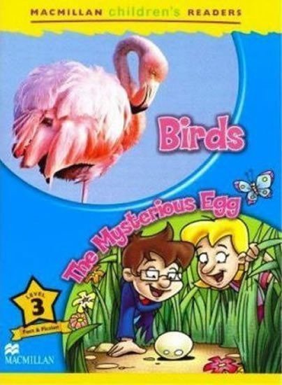 Ormerod Mark: Macmillan Children´s Readers Level 3 Birds / The Mysterious Egg