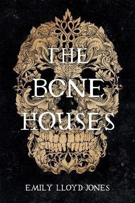 Lloyd-Jonesová Emily: The Bone Houses
