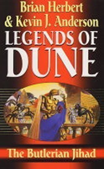 Herbert Brian: Legends of Dune: The Butlerian Jihad