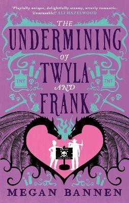 Bannen Megan: The Undermining of Twyla and Frank