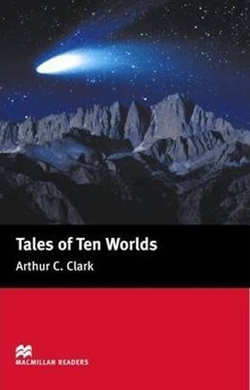 Clarke Arthur C.: Macmillan Readers Elementary: Tales of Ten Worlds
