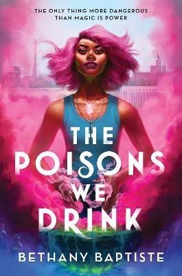 Baptiste Bethany: The Poisons We Drink