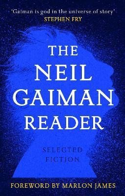 Gaiman Neil: The Neil Gaiman Reader: Selected Fiction