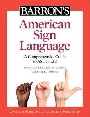 Stewart David: Barron´s American Sign Language : A Comprehensive Guide to ASL 1 and 2 with