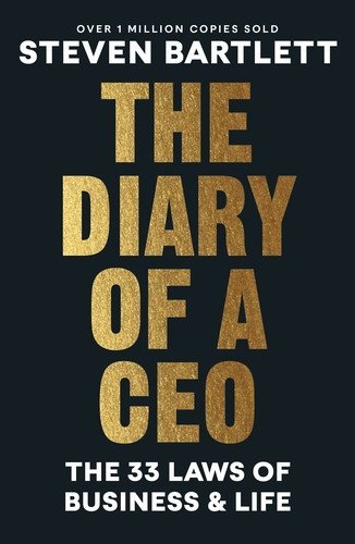 Bartlett Steven: The Diary of a CEO: The 33 Laws of Business and Life