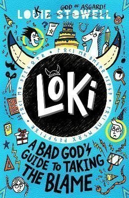 Stowell Louie: Loki: A Bad God´s Guide to Taking the Blame