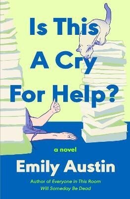 Austin Emily: Is This a Cry for Help?