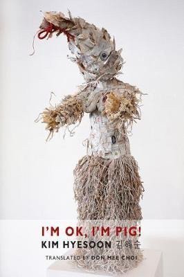 Hyesoon Kim: I´m Ok, I´m Pig!