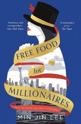 Lee Min Jin: Free Food for Millionaires