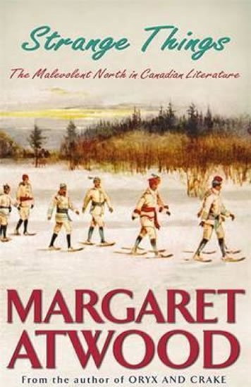 Atwood Margaret: Strange Things Atwood Margaret: Strange Things