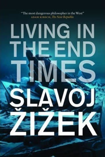 Žižek Slavoj: Living in the End Times