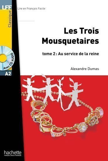 Dumas Alexandre: LFF A2: Les Trois mousquetaires 2 + CD Audio MP3