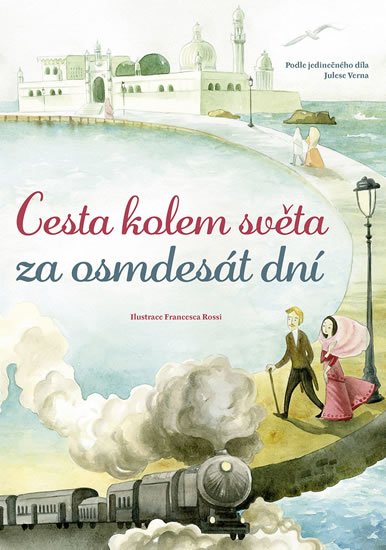 Verne Jules: Cesta kolem světa za osmdesát dní Verne Jules: Cesta kolem světa za osmdesát dní
