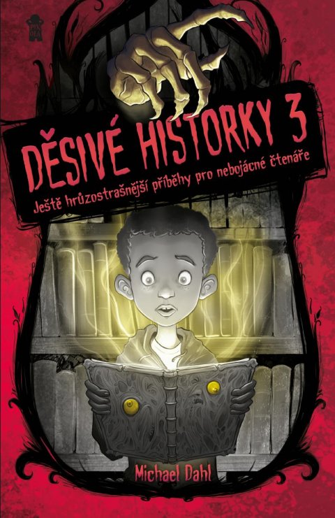 Dahl Michael: Děsivé historky 3